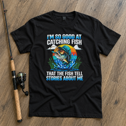 I AM SO GOOD AT CATCHING FISH.