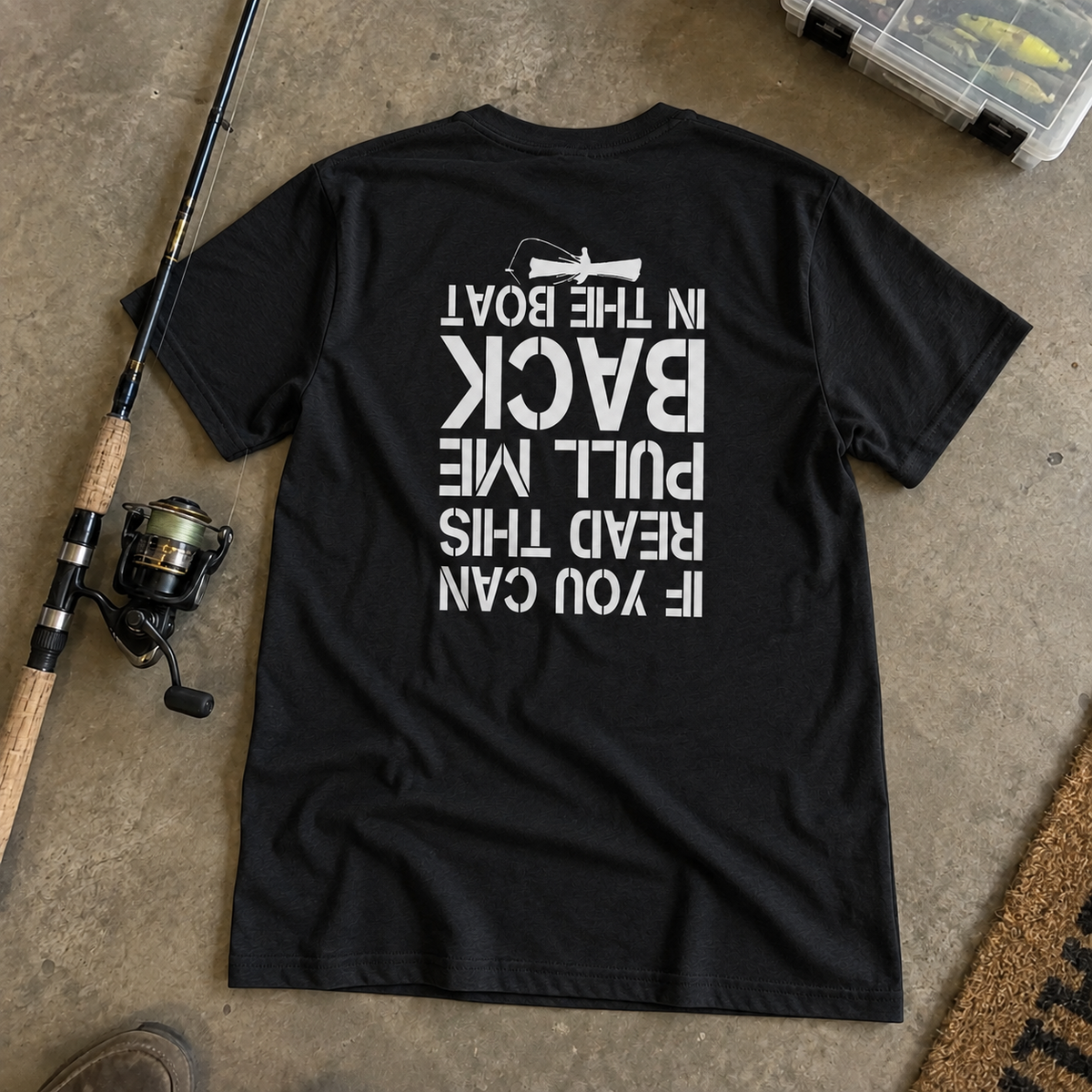 IF YOU CAN READ THIS, PULL ME BACK IN THE BOAT