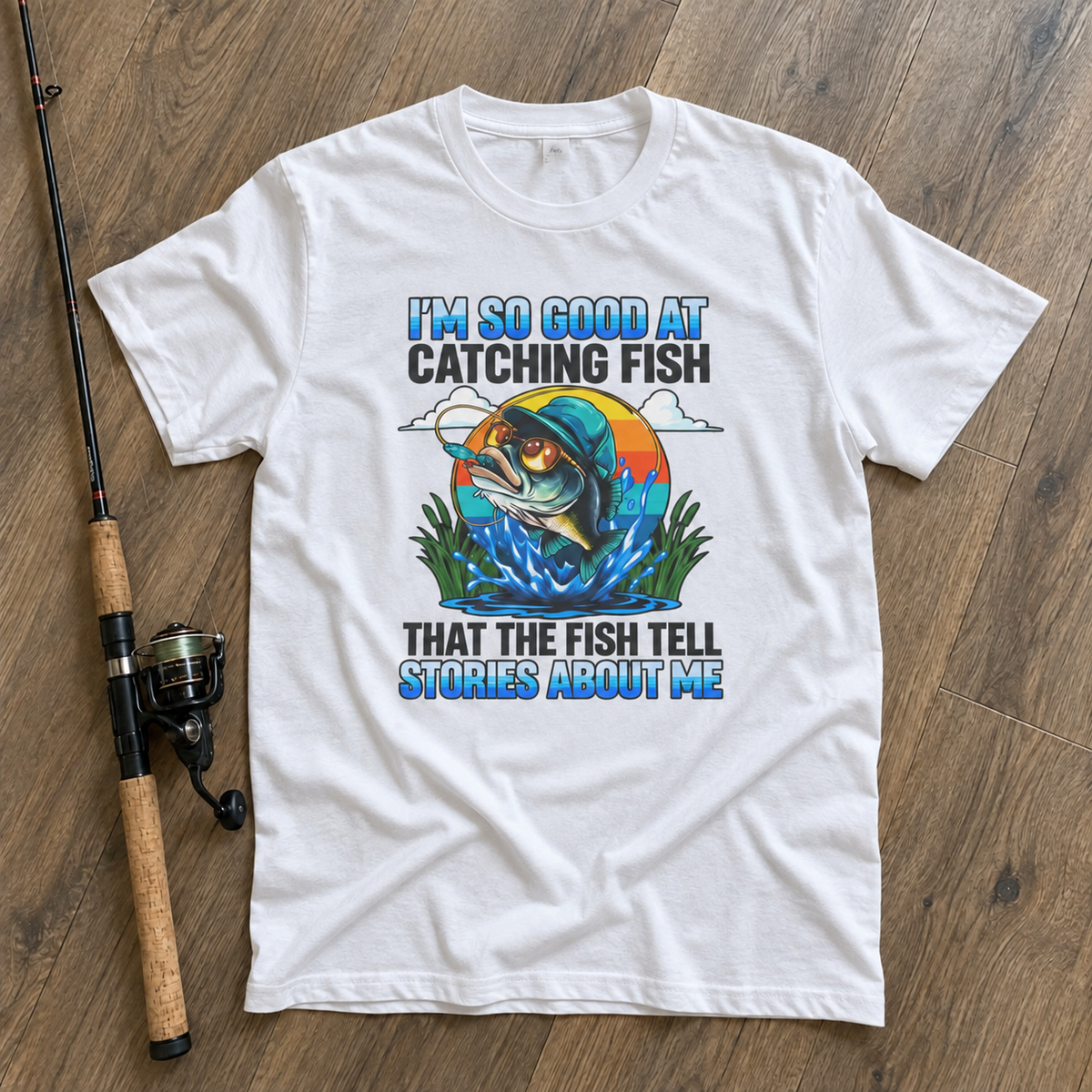 I AM SO GOOD AT CATCHING FISH.