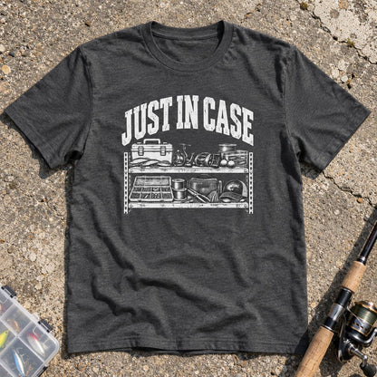 JUST IN CASE