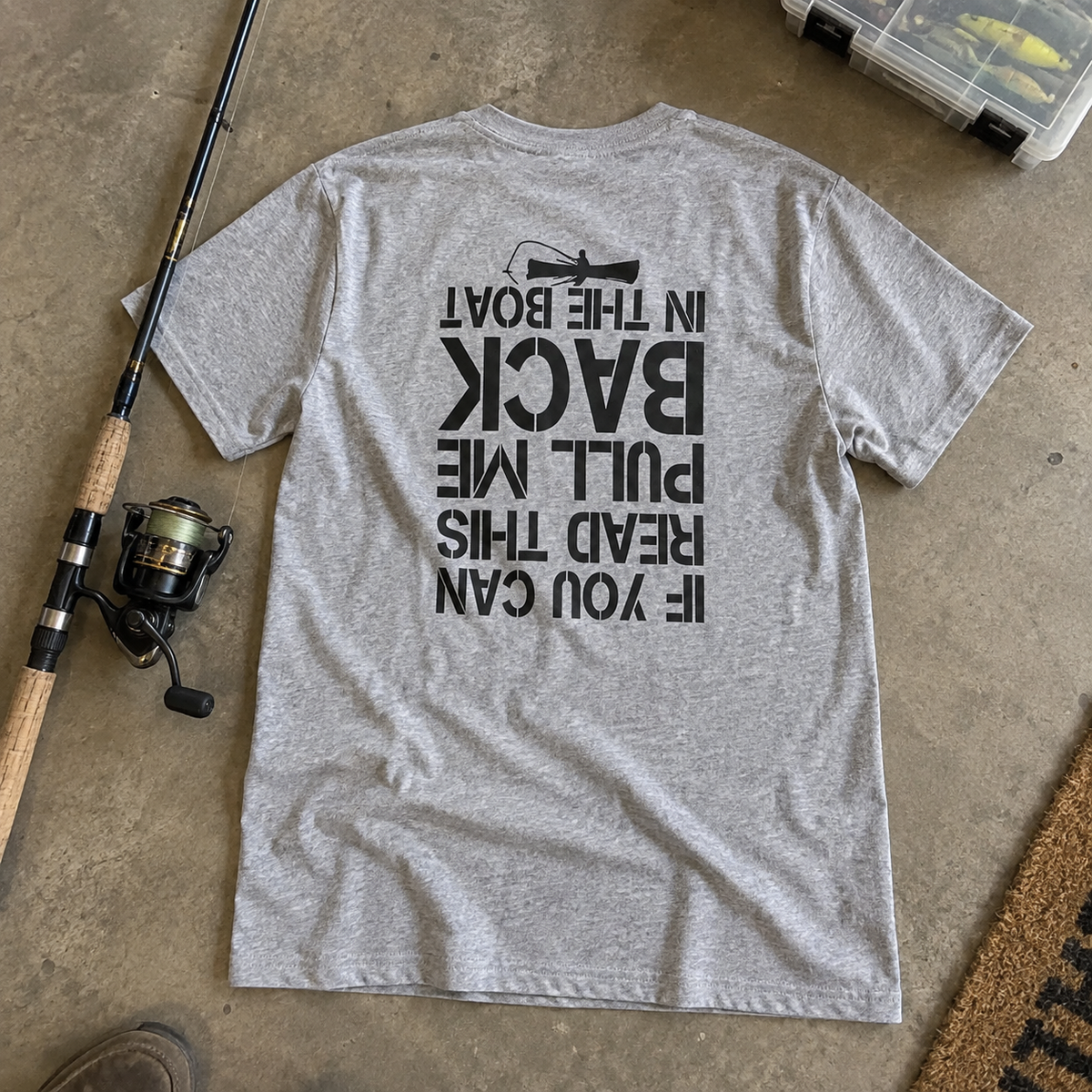 IF YOU CAN READ THIS, PULL ME BACK IN THE BOAT