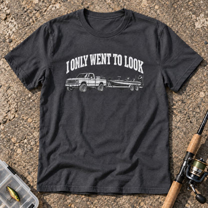 I ONLY WENT TO LOOK