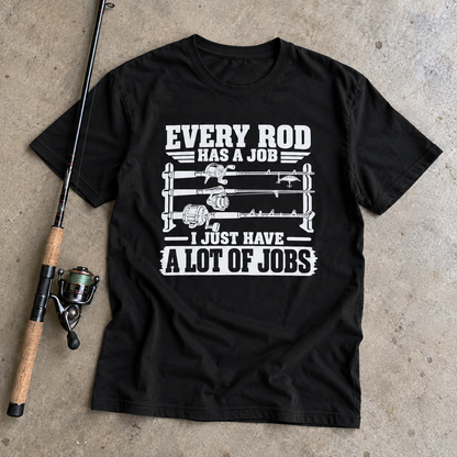 EVERY ROD HAS A JOB