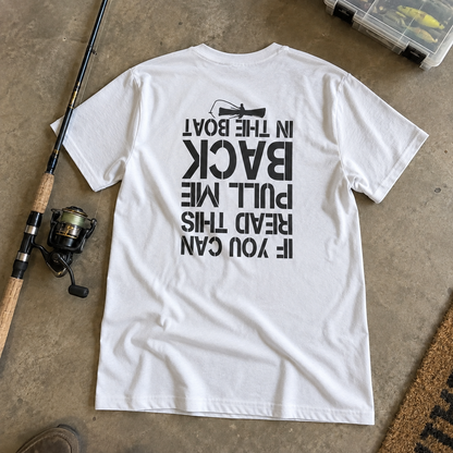 IF YOU CAN READ THIS, PULL ME BACK IN THE BOAT